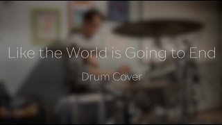 Like The World Is Going To End - Ben Rector (Drum Cover)