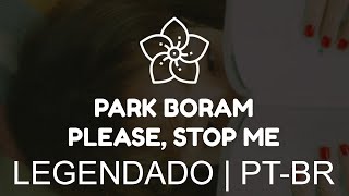 Park BoRam (박보람) - Please, Stop Me (말려줘) feat. Lil Boi (릴보이) | LEGENDADO/PT-BR