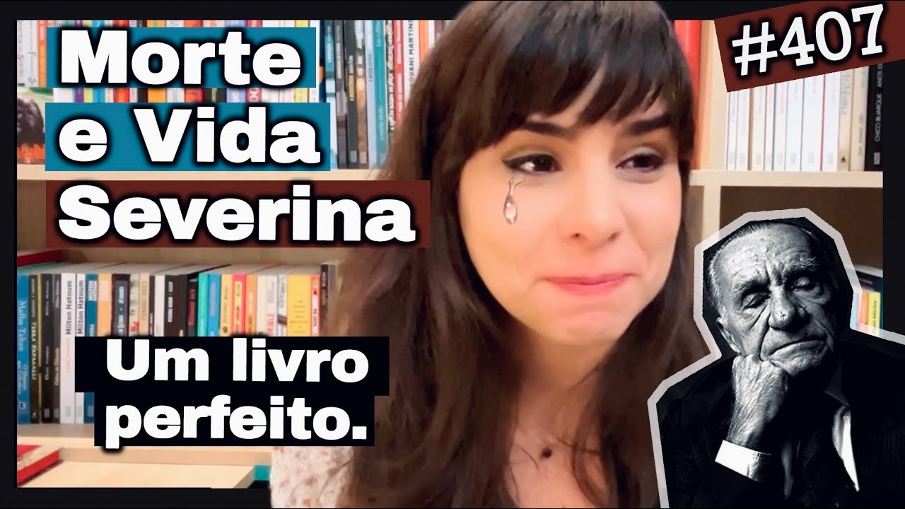 MORTE E VIDA SEVERINA - João Cabral de Melo Neto: Os 70 anos de um texto perfeito (#407)