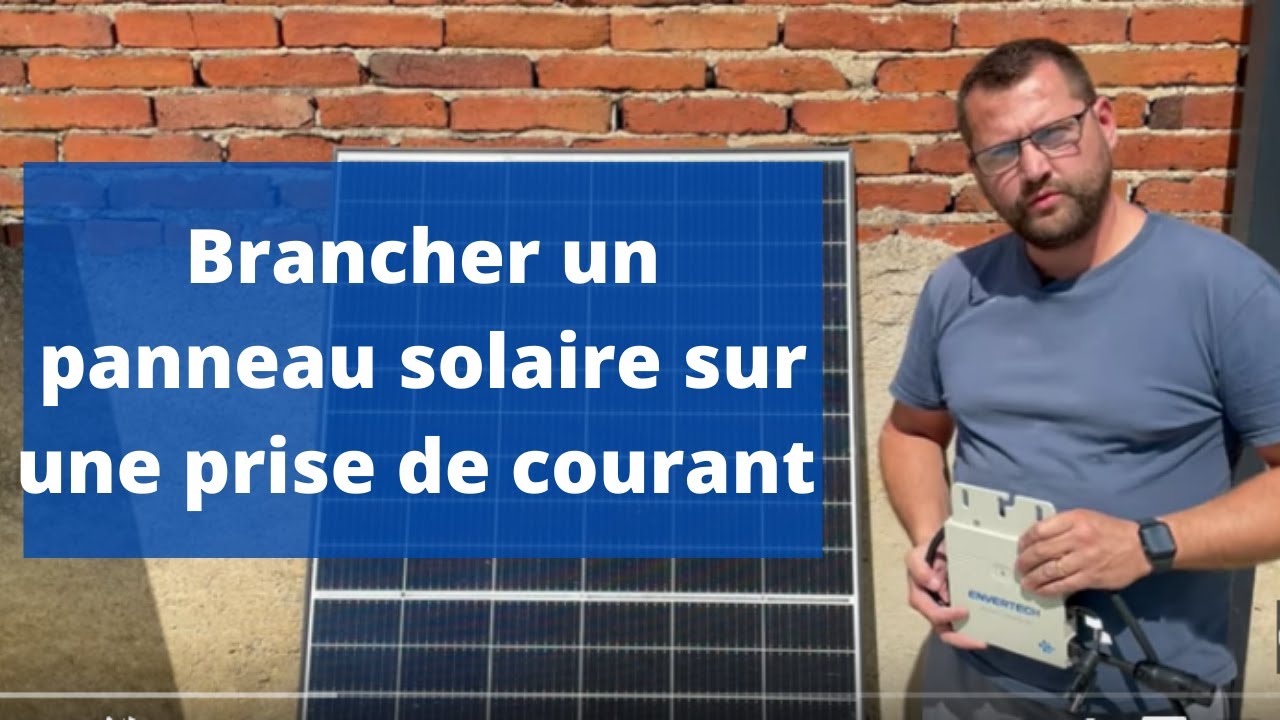Brancher un panneau solaire sur une prise de courant