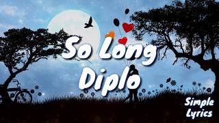 So Long - Diplo, (feat. Cam)(lyric-video)