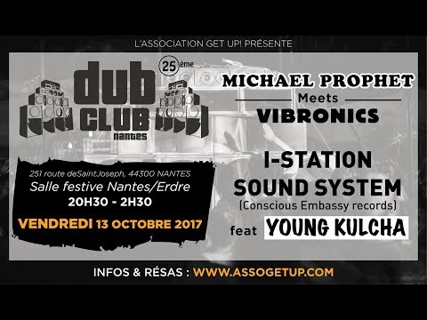 AfterMovie - Nantes Dub Club #25 / I-station Sound System / Michael Prophet feat. Vibronics