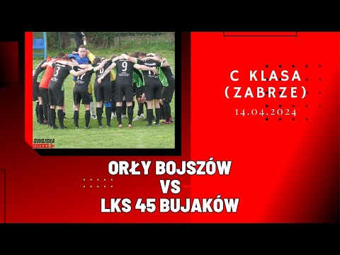 C KLASA: ORŁY BOJSZÓW - LKS 45 BUJAKÓW (SKRÓT MECZU)