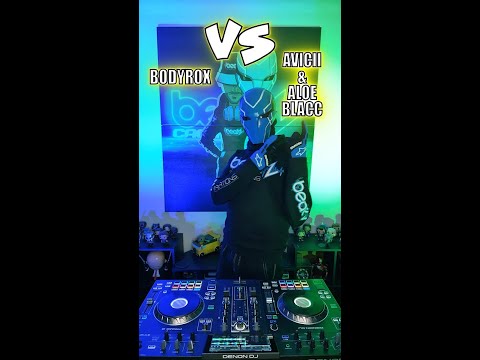 MASHUP - AVICII & ALOE BLACC Vs BODYROX