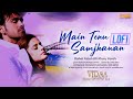 Main Tenu Samjhawan Ki LoFi Mix Rahat Fateh Ali Khan Virsa Latest Punjabi Songs