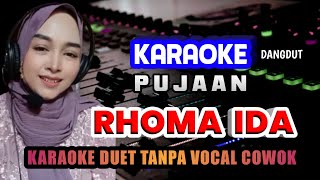 Download lagu RHOMA IDA / PUJAAN KARAOKE DUET - TANPA VOCAL PRIA/ COWOK mp3