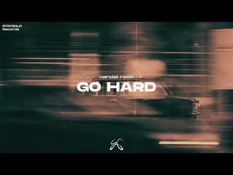Vandal Rock - Go Hard ( Official Audio )