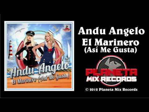 Andu Angelo - El Marinero (Asi Me Gusta)
