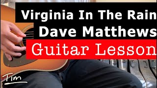 Dave Matthews Virginia In The Rain Guitar Lesson, Chords, and Tutorial