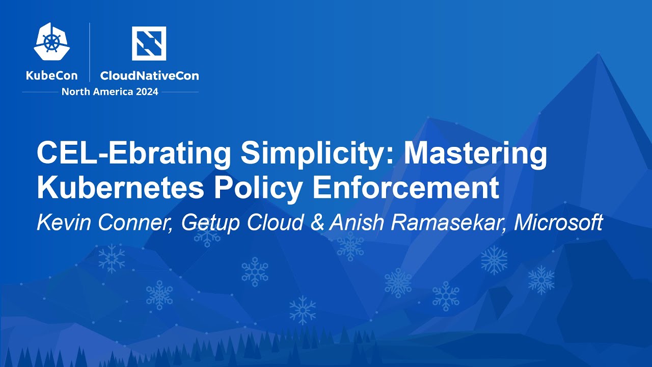 CEL-Ebrating Simplicity: Mastering Kubernetes Policy Enforcement