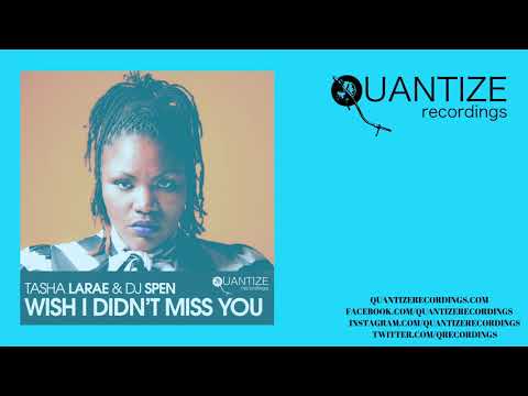 Tasha LaRae & DJ Spen - Wish I Didn't Miss You