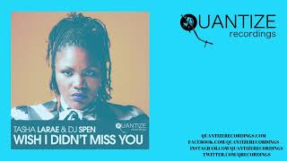 Tasha Larae Ft Dj Spen - Wish I Didn't Miss You video