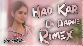 Download lagu Hadh Kar Di Aapne Filmi Song Rimex 2026 SN Music mp3