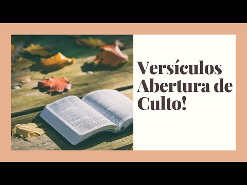 Versículos Bíblicos para Abertura de Culto