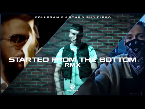 KOLLEGAH x ASCHE x SUN DIEGO - "Started From The Bottom" (Remix) | JB Music