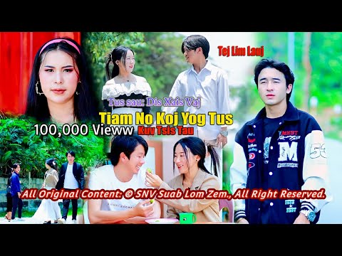 Tiam No Koj Yog Tus Kuv Tsis Tau By Tej Lim Lauj @ Nkauj Tawm Tshiab 2025