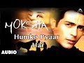 Moksha Humko Pyaar Hai Full Audio Song Arjun Rampal Manisha Koirala