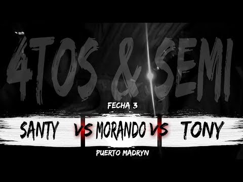 Preliminares Fecha 3 || SANTY VS MORANDO VS TONY [4tos & Semi] || Liga De Freestyle Puerto Madryn