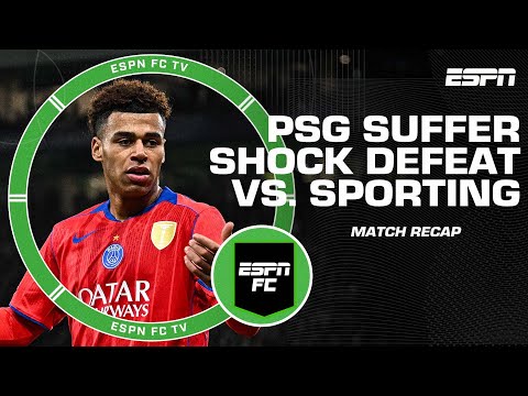 ‘PSG are overconfident!’ 🤯 Current champions PSG LOSE to Sporting in Champions League! | ESPN FC
