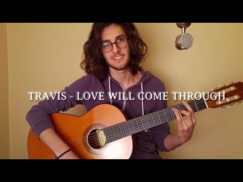 Travis - Love Will Come Through | cover by Ogeday Inanc