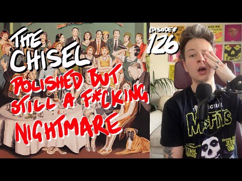 DR#126 The Chisel - What a F*cking Nightmare