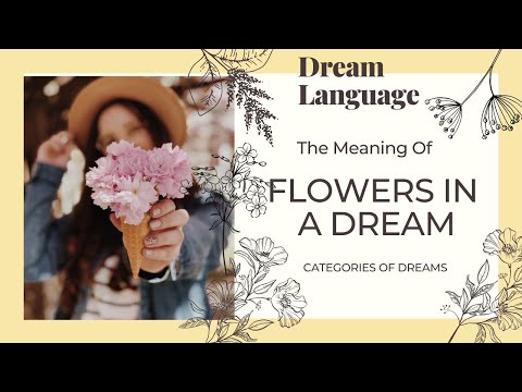 Meaning Of Flowers In Dreams? | Biblical & Spiritual Meaning Flowers In Dreams