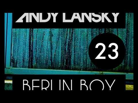 ANDY LANSKY - BERLIN BOY (ORIGINAL MIX)