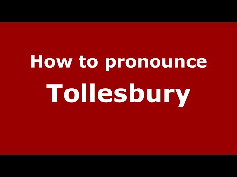 How to pronounce Tollesbury