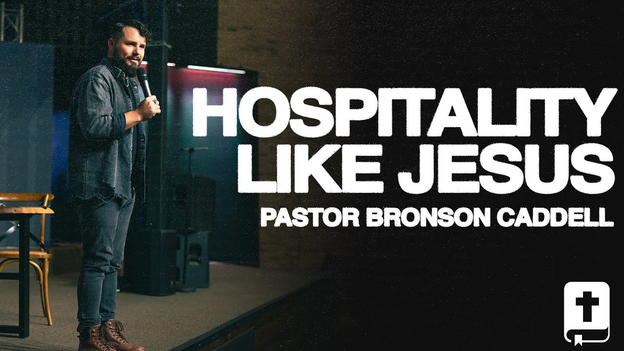 Week 22 - Hospitality Like Jesus 