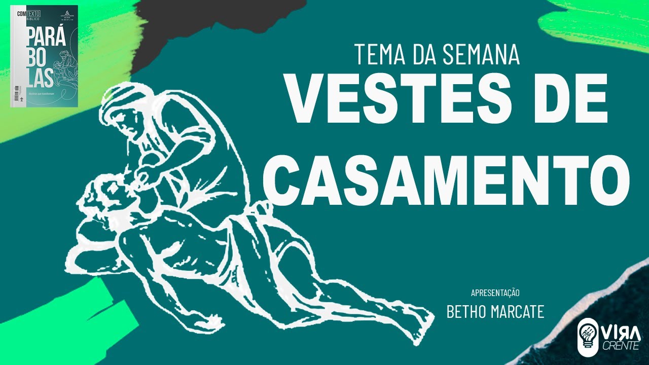 Lição Jovem da Escola Sabatina : Vestes de Casamento - Lição 7 - 3º Trimestre 2024