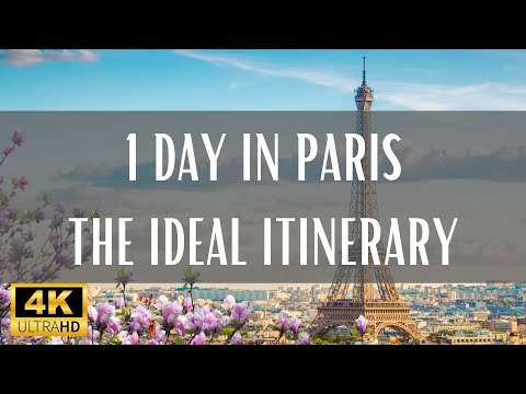 1 Day In Paris - The Ideal Itinerary