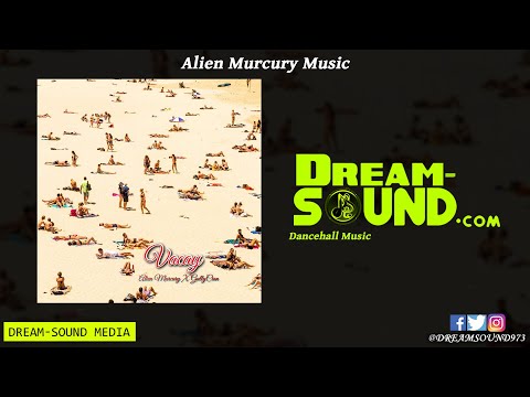 Alien Murcury Ft Gully Cian - Vacay