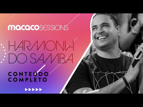 Macaco Sessions: Harmonia do Samba (Completo)