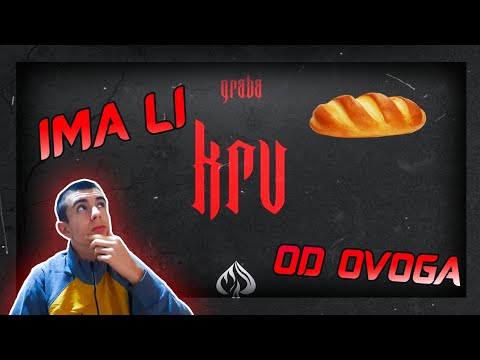 IMA LI LEBA OD OVOGA - GRABA KRV -#10