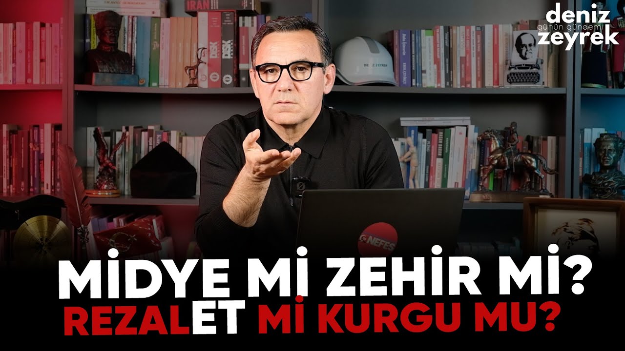 Deniz Zeyrek: "Midye mi zehir mi? RezalET mi kurgu mu?" #denizzeyrek