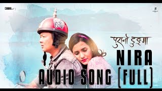 Nira  | Full Audio Lyrical Song - Purano Dunga