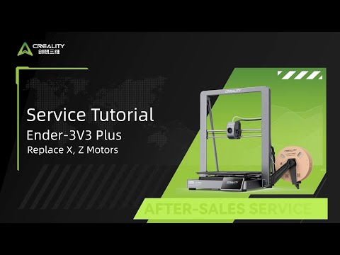 Service Tutorial Ender 3V3 Plus Replace X, Z Motors