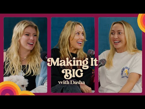Making It Big with Dasha