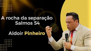 Salmos 54 A perseguição de Saul não cala a adoração de um Davi "Pr Aldoir Pinheiro" Pregação forte