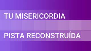 Tu misericordia - Pista reconstruída - Marcos Witt