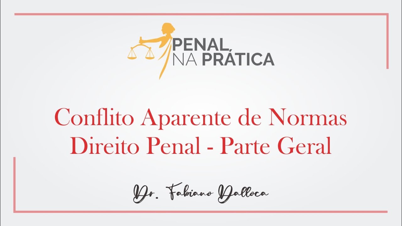 Conflito Aparente de Normas - Direito Penal - Parte Geral