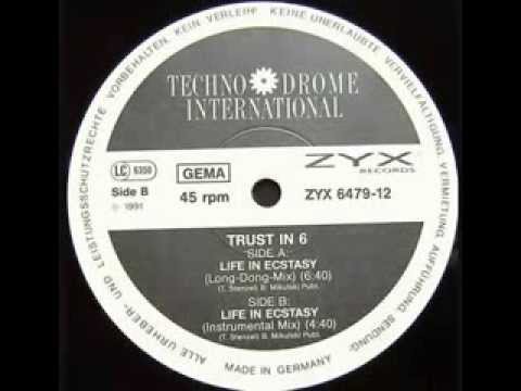 Trust In 6   Life In Ecstasy Instrumental Mix   Techno Drome International   1991