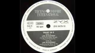 Trust In 6   Life In Ecstasy Instrumental Mix   Techno Drome International   1991