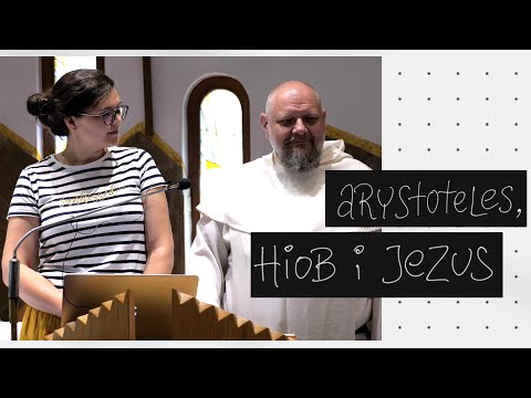 Arystoteles, Hiob i Jezus || || Rekolekcje o odpoczynku - Zuzanna Marek, Tomasz Nowak OP