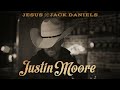 Justin Moore Jesus And Jack Daniels
