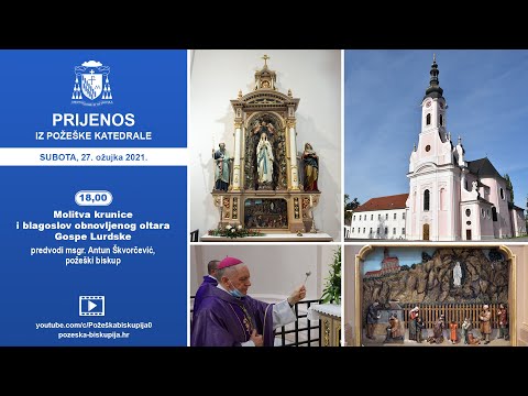 Snimka prijenosa blagoslova obnovljenog oltara Gospe Lurdske i molitve krunice u požeškoj Katedrali