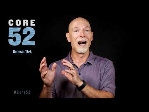 Core52, Lesson 4: Covenant (Genesis 15:6)