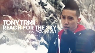 Tony Tran ft. Young Avz - Reach for the Sky