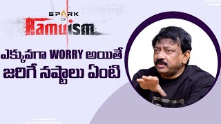 RGV about disadvantages of worry || Ramuism || RGV