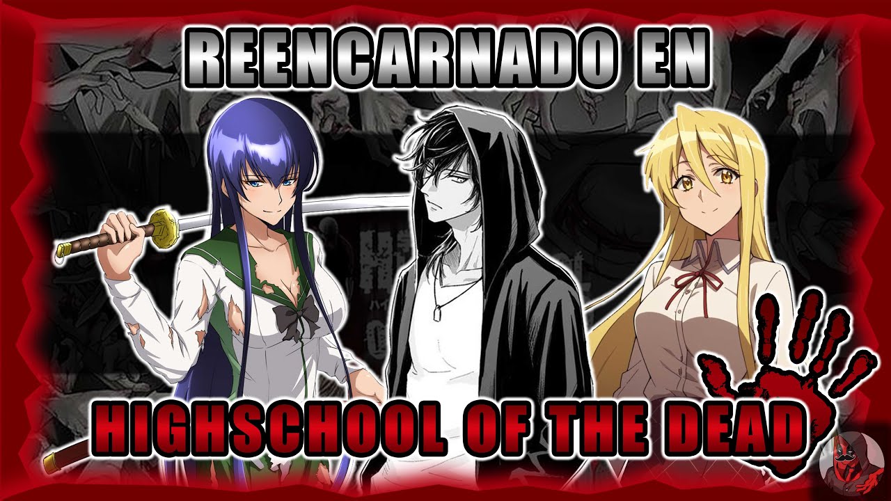 Reencarnado En highschool of the dead | Parte 33